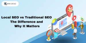 Local SEO vs Traditional SEO: What’s the Difference and Why It Matters