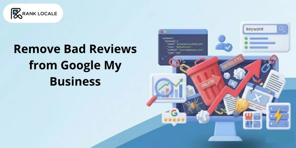 How to Remove Bad Reviews from Google My Business