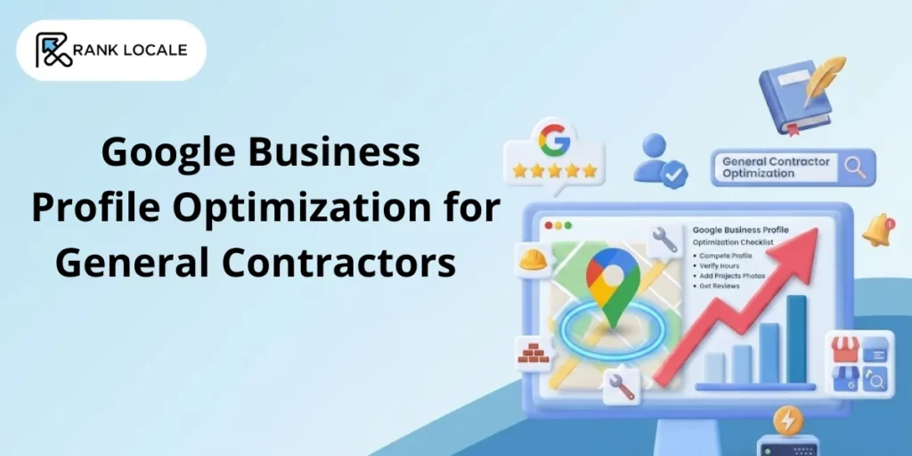 Google Business Profile Optimization for General Contractors