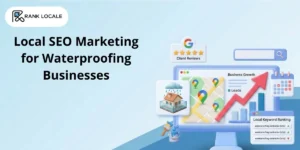 Local SEO Marketing for Waterproofing Businesses