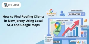How to Find Roofing Clients in New Jersey Using Local SEO and Google Maps