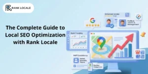 The Complete Guide to Local SEO Optimization with Rank Locale