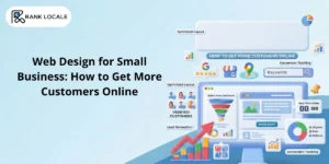 Web Design for Small Business: How to Get More Customers Online