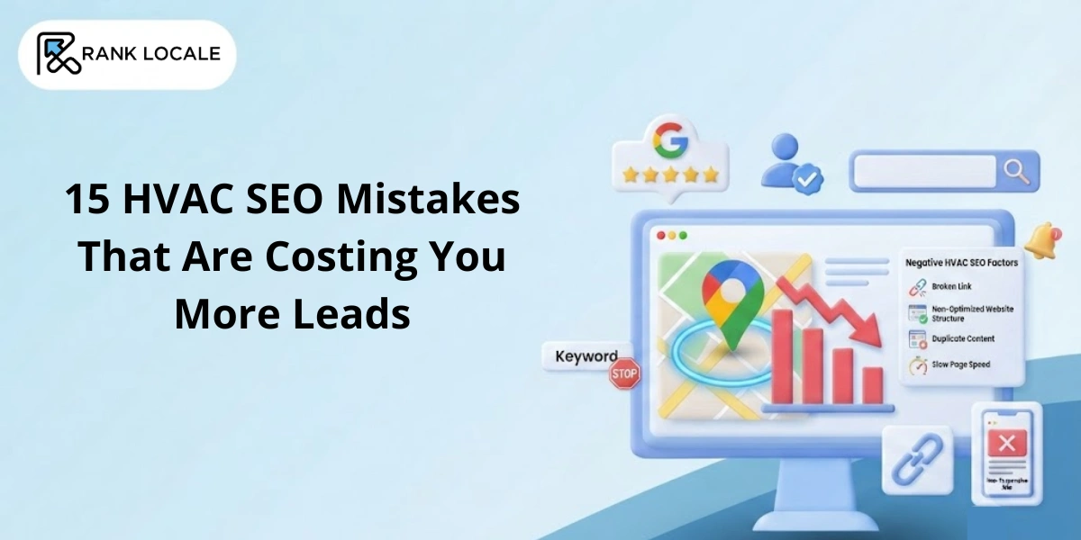 15 HVAC SEO Mistakes That Are Costing You More Leads