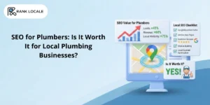 SEO for Plumbers: Is It Worth It for Local Plumbing Businesses