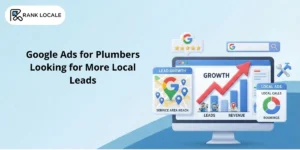Google Ads for Plumbers Looking for More Local Leads