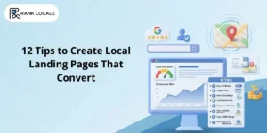 12 Tips to Create Local Landing Pages That Convert