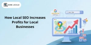 How Local SEO Increases Profits for Local Businesses
