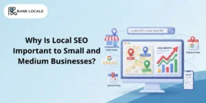 Why Is Local SEO Important to Small and Medium Businesses?