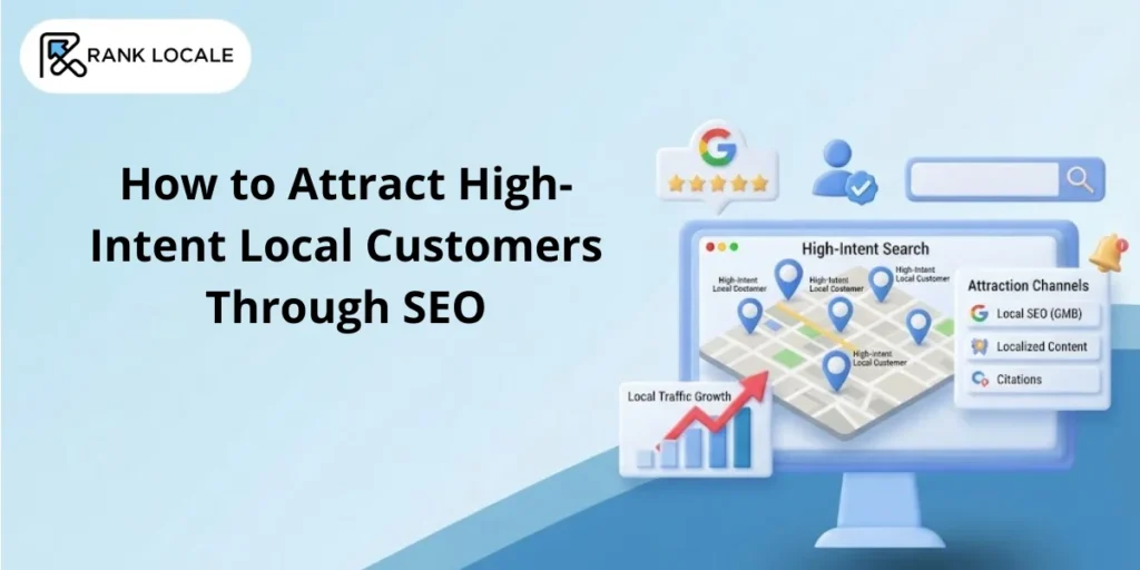 How to Attract High-Intent Local Customers Through SEO