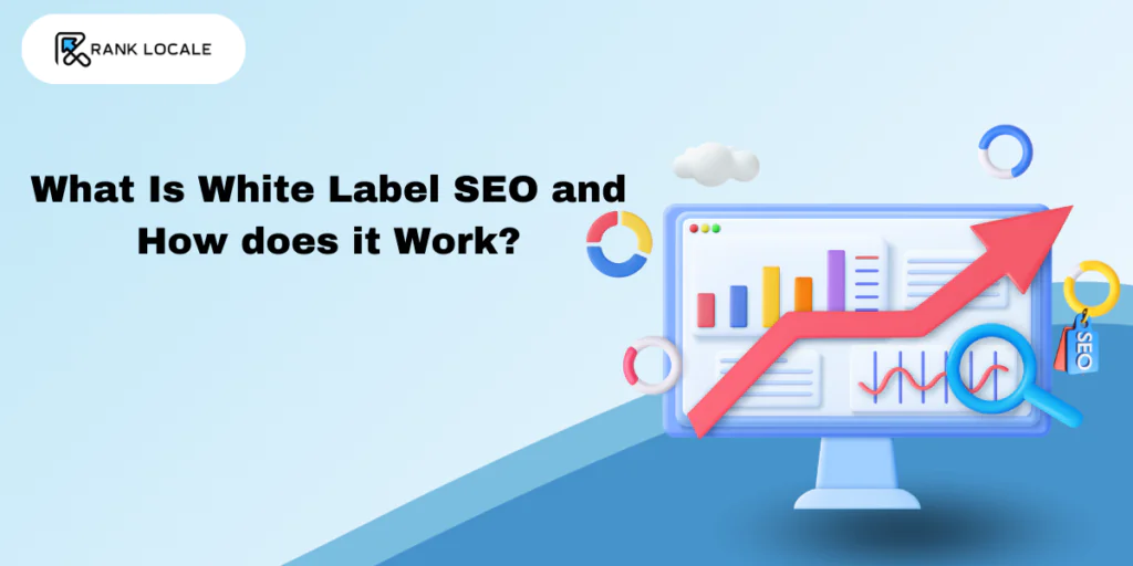 What Is White Label SEO and How does it Work?